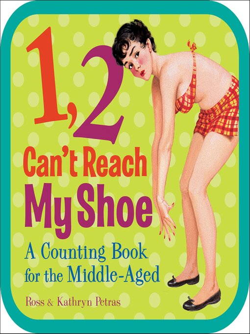Title details for 1, 2, Can't Reach My Shoe by Ross Petras - Available